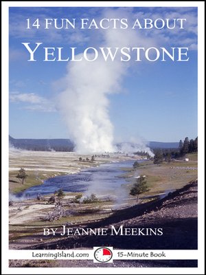 cover image of 14 Fun Facts About Yellowstone